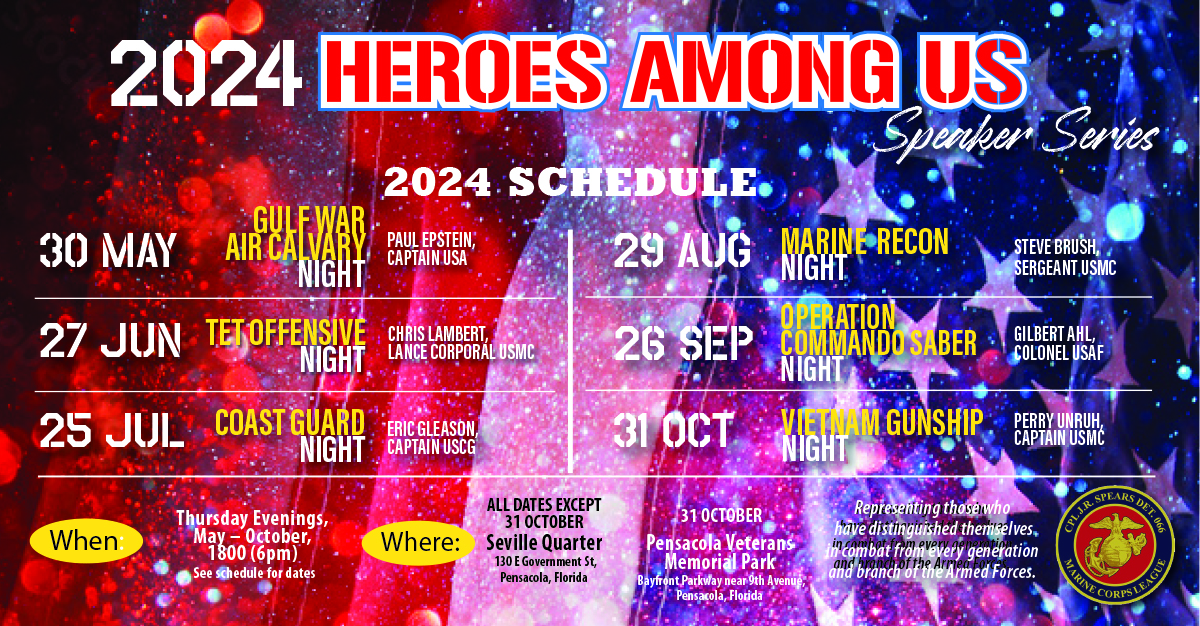 The Marine Corps League’s 12th Annual Heroes Among Us Speaker Series-2024 Season Schedule. 